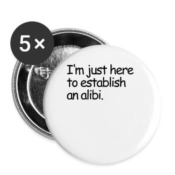 Ich bin nur hier, um ein wahres Verbrechen von Ali - Buttons groß 56 mm (5er Pack) - Weiß - Vorne