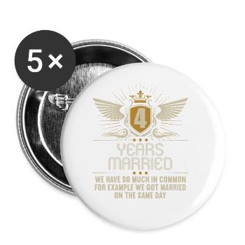 We have a lot in common 4th wedding anniversary - Buttons large 2.2''/56 mm (5-pack) - white - Front