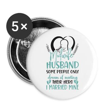 Nurse Midwife Birth Worker Husband - Buttons groß 56 mm (5er Pack) - Weiß - Vorne