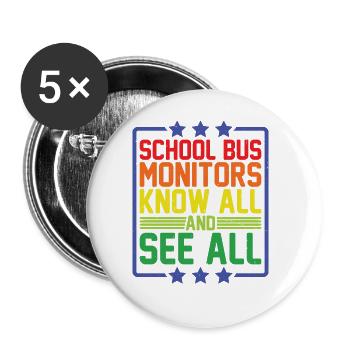 Moniteurs d’autobus scolaires, tout savoir et tout voir 11 - Lot de 5 grands badges (56 mm) - blanc - Devant
