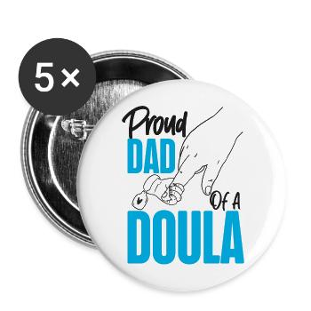 Doula Birth Worker Dad Proud Dad - Buttons groß 56 mm (5er Pack) - Weiß - Vorne
