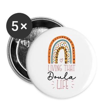 Doula Birth Worker Living That - Buttons groß 56 mm (5er Pack) - Weiß - Vorne