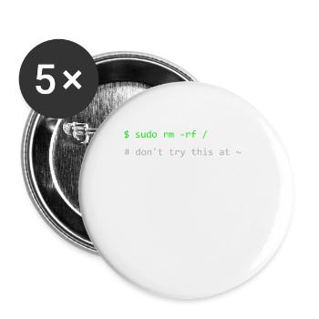 Linux joke sudo rm -rf N’essayez pas cela à la maison - Lot de 5 grands badges (56 mm) - blanc - Devant