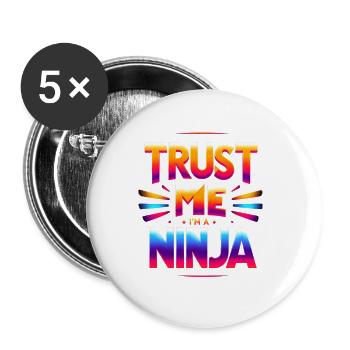 croyez-moi, je suis un ninja 12 - Lot de 5 grands badges (56 mm) - blanc - Devant
