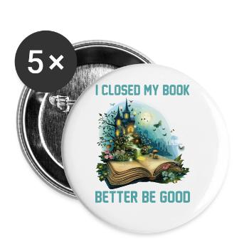 I Closed My Book To Be Here 64 - Buttons large 2.2''/56 mm (5-pack) - white - Front