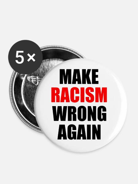 make racism wrong again - Buttons groß 56 mm (5er Pack) - Weiß