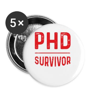 PhD Candidate Survivor 12 - Buttons large 2.2''/56 mm (5-pack) - white - Front