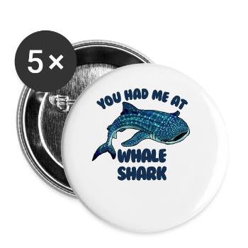 Du hattest mich im Whale Shark Funny Whale Shark - Buttons groß 56 mm (5er Pack) - Weiß - Vorne