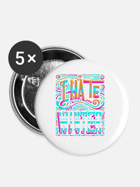 I Hate Winter 7 - Buttons groß 56 mm (5er Pack) - Weiß