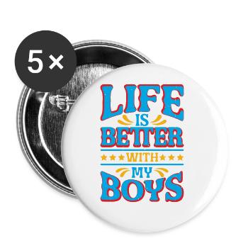 Life Is Better With My Boys 6 - Buttons large 2.2''/56 mm (5-pack) - white - Front
