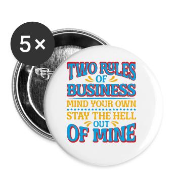 Two Rules Of Business, Mind Your Own 37 - Buttons large 2.2''/56 mm (5-pack) - white - Front