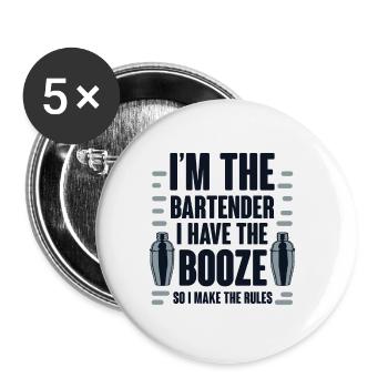 I Have The Booze So I Make The Rules 2 - Buttons groß 56 mm (5er Pack) - Weiß - Vorne