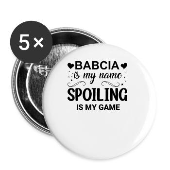 Babcia ist mein Name Beute ist mein Spiel Babcia - Buttons groß 56 mm (5er Pack) - Weiß - Vorne