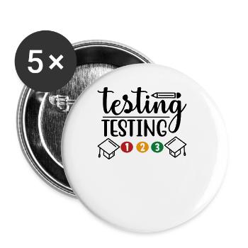 Testen Testen 123 Testtag Rock The Test Funny - Buttons groß 56 mm (5er Pack) - Weiß - Vorne