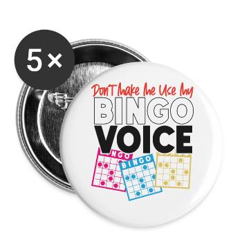 Bingo Player Don't Make Me Use My - Buttons groß 56 mm (5er Pack) - Weiß - Vorne