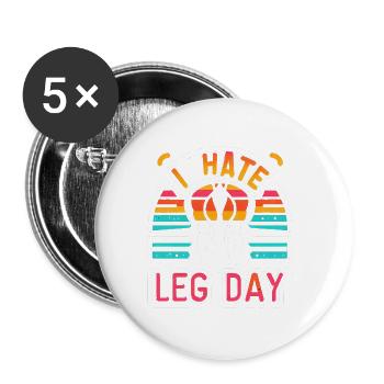 I Hate Leg Day 36 - Buttons groß 56 mm (5er Pack) - Weiß - Vorne