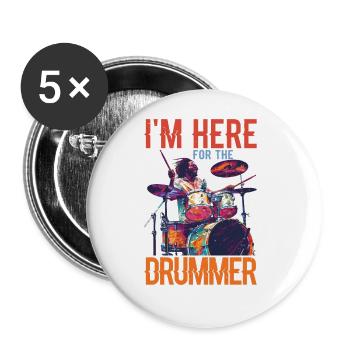 I'm Here For The Drummer 16 - Buttons large 2.2''/56 mm (5-pack) - white - Front