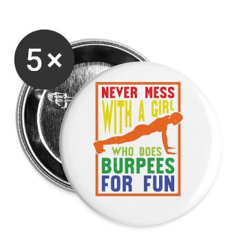 Never Mess With A Girl Who Does Burpees For Fun 6 - Buttons large 2.2''/56 mm (5-pack) - white - Front
