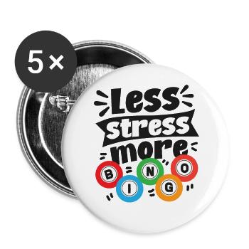 Joueur de bingo Moins de stress Plus - Lot de 5 grands badges (56 mm) - blanc - Devant