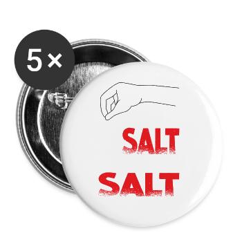 I Put Salt On My Salt 11 - Buttons groß 56 mm (5er Pack) - Weiß - Vorne