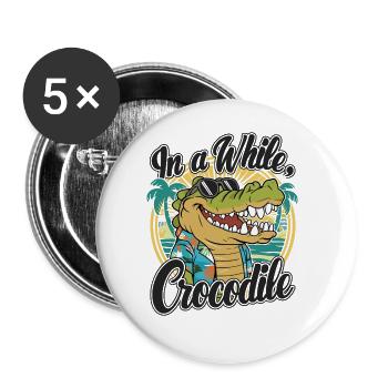 Lustiges Krokodil Alligator In A While Crocodile - Buttons groß 56 mm (5er Pack) - Weiß - Vorne