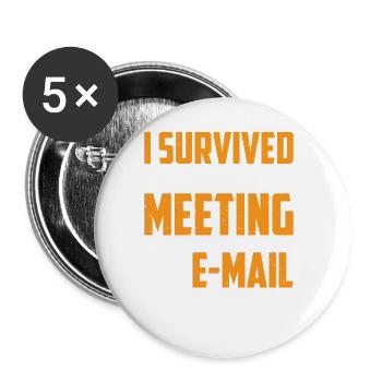 I Survived Another Meeting 82 - Buttons groß 56 mm (5er Pack) - Weiß - Vorne