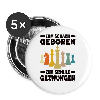 Zum Schach Geboren Zur Schule Gezwungen - Buttons groß 56 mm (5er Pack) - Weiß - Vorne