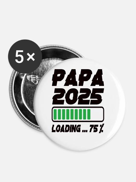 Papa 2025 Loading - Buttons groß 56 mm (5er Pack) - Weiß
