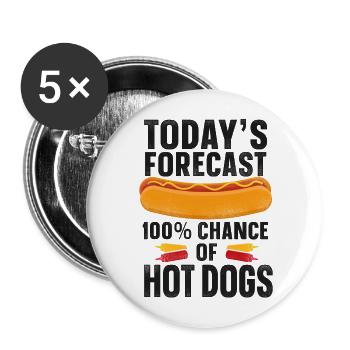 Hot Dog Adult Today's Forecast: - Buttons groß 56 mm (5er Pack) - Weiß - Vorne