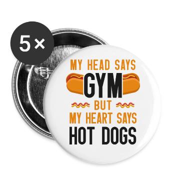 Hot Dog Adult My Head Says Gym But - Buttons large 2.2''/56 mm (5-pack) - white - Front