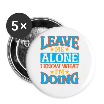 Laissez-moi tranquille, je sais ce que je fais 60 - Lot de 5 grands badges (56 mm) - blanc - Devant