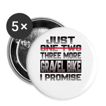 Just One More Gravel Bike I Promise Gravelbike - Buttons large 2.2''/56 mm (5-pack) - white - Front