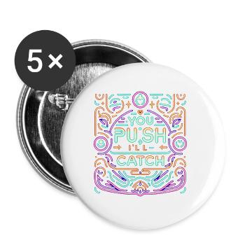 You Push I'll Catch 13 - Buttons large 2.2''/56 mm (5-pack) - white - Front
