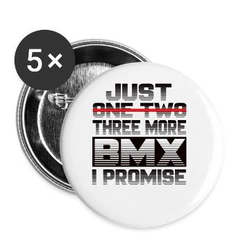 Just One More Bmx I Promise Bmx Bike Bmx Fahrrad - Buttons groß 56 mm (5er Pack) - Weiß - Vorne