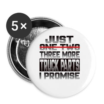 Just One More Truck Parts I Promise Truck Truck Driver - Buttons large 2.2''/56 mm (5-pack) - white - Front
