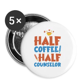Half Coffee Half Counselor 4 - Buttons groß 56 mm (5er Pack) - Weiß - Vorne