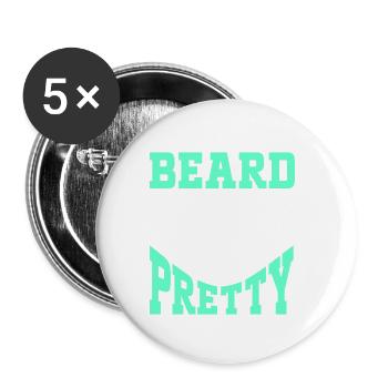 Beard Quote, Touch My Beard And Tell Me I'm Pretty - Buttons groß 56 mm (5er Pack) - Weiß - Vorne