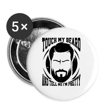Beard Quote, Touch My Beard And Tell Me I'm Pretty - Buttons groß 56 mm (5er Pack) - Weiß - Vorne