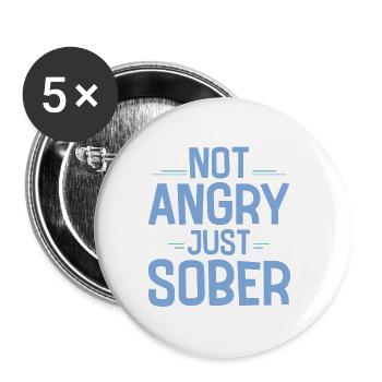 Not Angry Just Sober 4 - Buttons groß 56 mm (5er Pack) - Weiß - Vorne