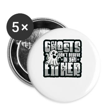 Ghosts don't believe in you either - Buttons large 2.2''/56 mm (5-pack) - white - Front