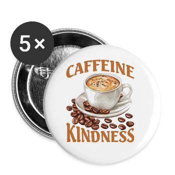Caffeine And Kindness 5 - Buttons large 2.2''/56 mm (5-pack) - white - Front