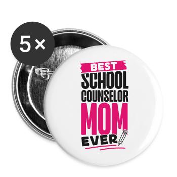 School Counselor Mom Best School - Buttons large 2.2''/56 mm (5-pack) - white - Front