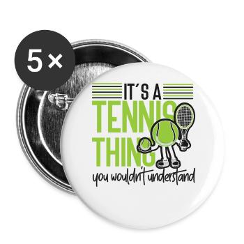 Funny Tennis Player Racket It's A - Buttons large 2.2''/56 mm (5-pack) - white - Front