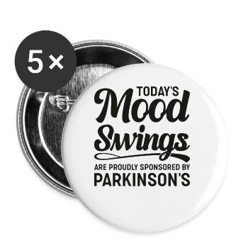 Drôle de sensibilisation à la maladie de Parkinson Sautes d’humeur - Lot de 5 grands badges (56 mm) - blanc - Devant
