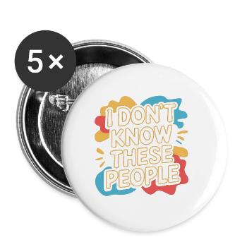 I Don't Know These People 4 - Buttons groß 56 mm (5er Pack) - Weiß - Vorne