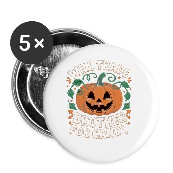 Halloween Will Trade Brother For Candy - Buttons large 2.2''/56 mm (5-pack) - white - Front