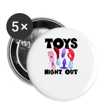 Toys Night Out Raunchy Humor Frauen Peinlich - Buttons groß 56 mm (5er Pack) - Weiß - Vorne