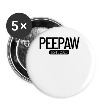 Peepaw Est. 2025 neuer Großeltern-Opa Peepaw - Buttons groß 56 mm (5er Pack) - Weiß - Vorne