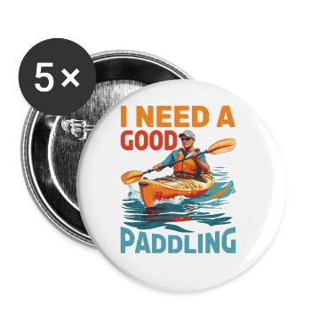 I Need A Good Paddling - Buttons groß 56 mm (5er Pack) - Weiß - Vorne