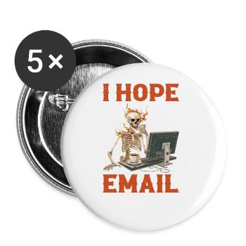 I Hope This Email Finds You Well 2 - Buttons groß 56 mm (5er Pack) - Weiß - Vorne